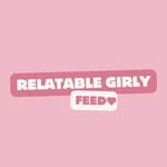 @relatablegirlyfeed